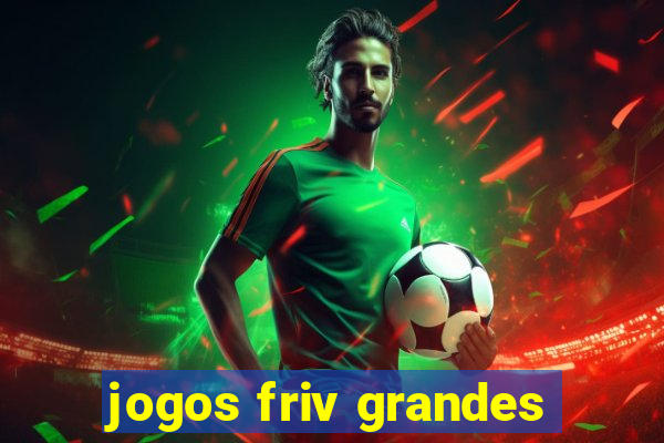 jogos friv grandes